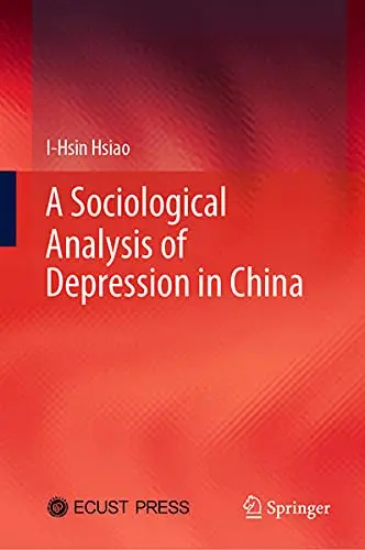 Cover of A Sociological Analysis of Depression in China
