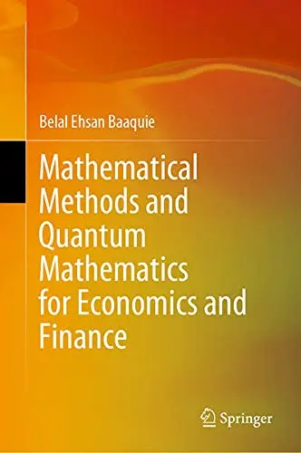 Cover of Mathematical Methods and Quantum Mathematics for Economics and Finance