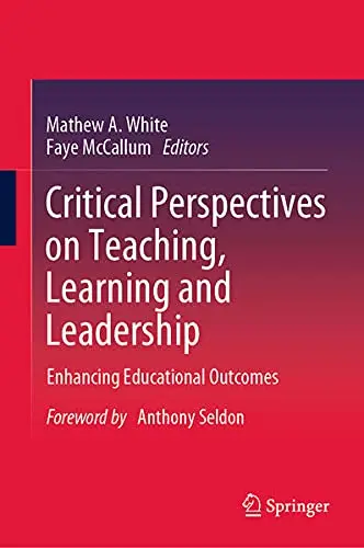 Cover of Critical Perspectives on Teaching, Learning and Leadership