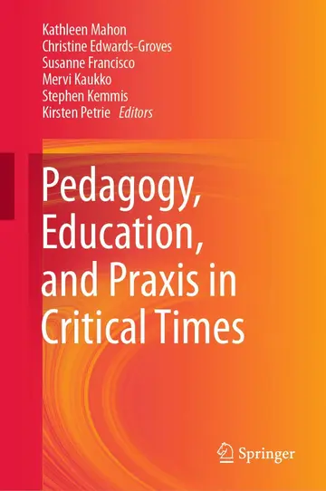 Cover of Pedagogy, Education, and Praxis in Critical Times