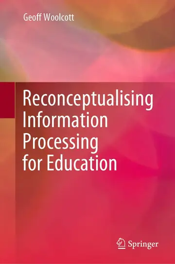 Cover of Reconceptualising Information Processing for Education