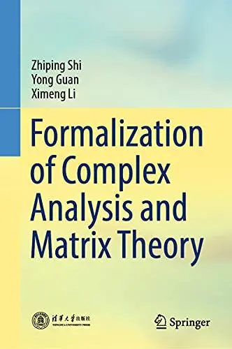 Cover of Formalization of Complex Analysis and Matrix Theory