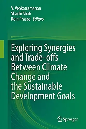 Cover of Exploring Synergies and Trade-offs between Climate Change and the Sustainable Development Goals