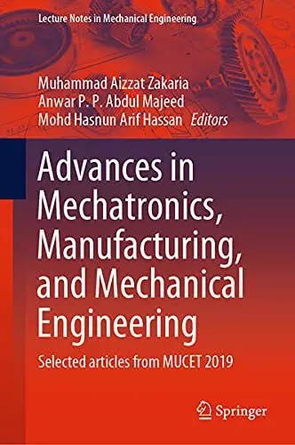Cover of Advances in Mechatronics, Manufacturing, and Mechanical Engineering