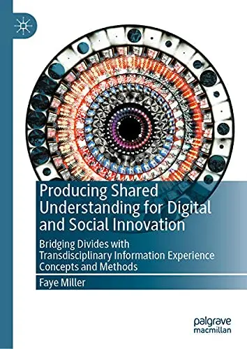 Cover of Producing Shared Understanding for Digital and Social Innovation