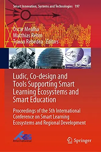 Cover of Ludic, Co-design and Tools Supporting Smart Learning Ecosystems and Smart Education