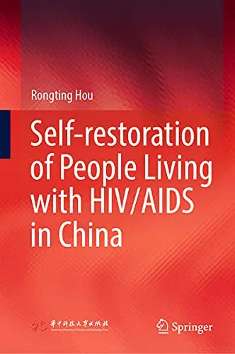 Cover of Self-restoration of People Living with HIV/AIDS in China