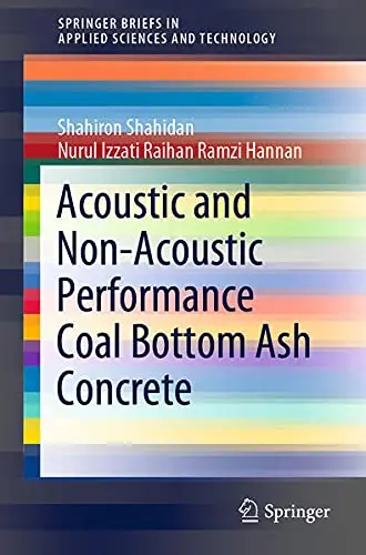 Cover of Acoustic and Non-Acoustic Performance Coal Bottom Ash Concrete