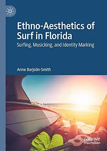 Cover of Ethno-Aesthetics of Surf in Florida