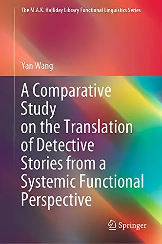Cover of A Comparative Study on the Translation of Detective Stories from a Systemic Functional Perspective