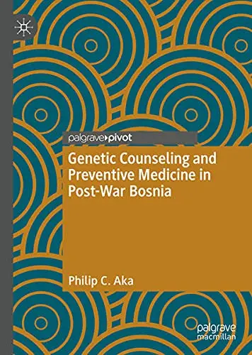 Cover of Genetic Counseling and Preventive Medicine in Post-War Bosnia