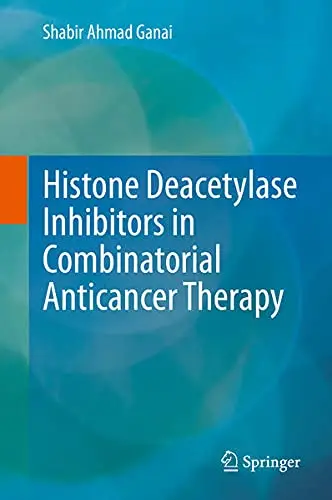 Cover of Histone Deacetylase Inhibitors in Combinatorial Anticancer Therapy