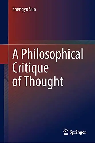 Cover of A Philosophical Critique of Thought