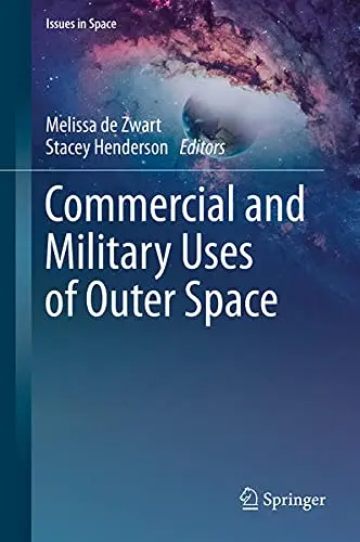 Cover of Commercial and Military Uses of Outer Space
