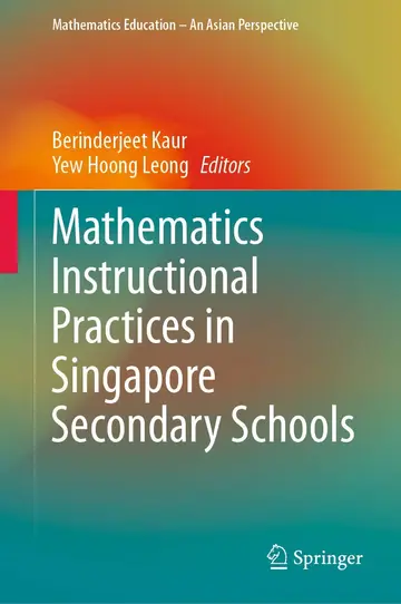 Cover of Mathematics Instructional Practices in Singapore Secondary Schools