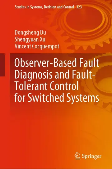 Cover of Observer-based Fault Diagnosis and Fault-tolerant Control for Switched Systems