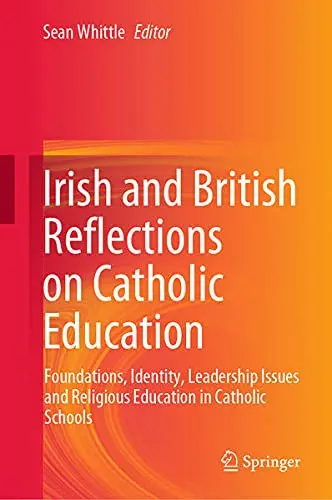 Cover of Irish and British Reflections on Catholic Education