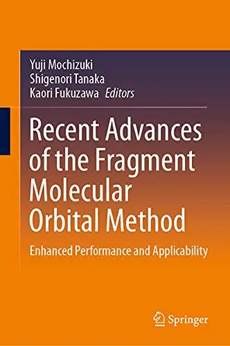 Cover of Recent Advances of the Fragment Molecular Orbital Method