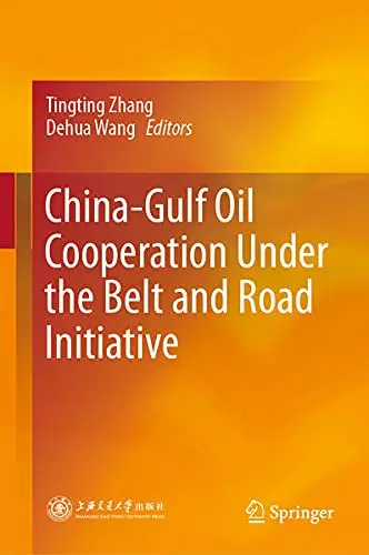 Cover of China-Gulf Oil Cooperation Under the Belt and Road Initiative