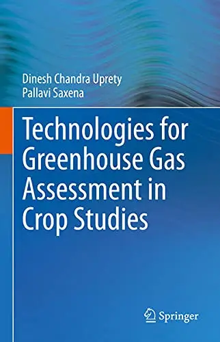 Cover of Technologies for Green House Gas Assessment in Crop Studies