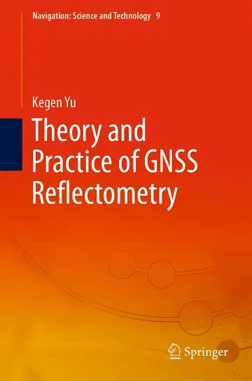 Cover of Theory and Practice of GNSS Reflectometry