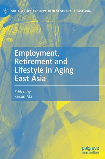 Cover of Employment, Retirement and Lifestyle in Aging East Asia