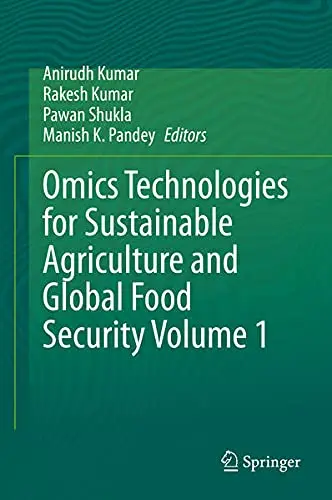 Cover of Omics Technologies for Sustainable Agriculture and Global Food Security Volume 1