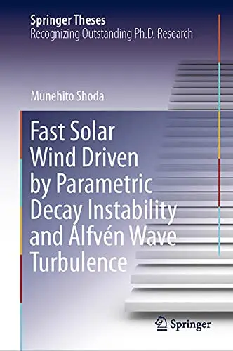 Cover of Fast Solar Wind Driven by Parametric Decay Instability and Alfvén Wave Turbulence