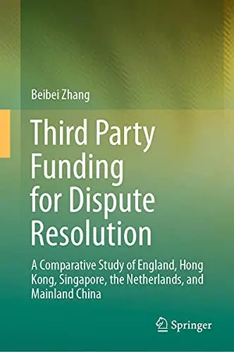 Cover of Third Party Funding for Dispute Resolution