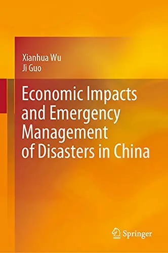 Cover of Economic Impacts and Emergency Management of Disasters in China