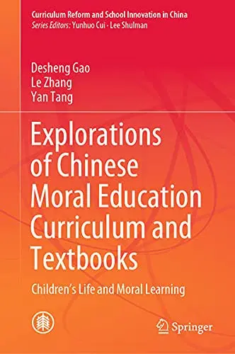 Cover of Explorations of Chinese Moral Education Curriculum and Textbooks