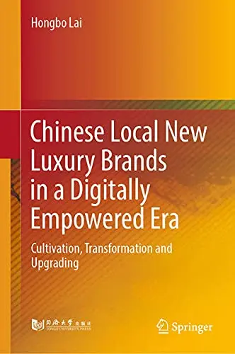Cover of Chinese Local New Luxury Brands in a Digitally Empowered Era