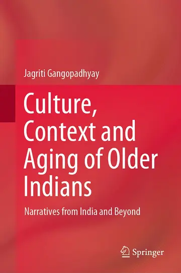 Cover of Culture, Context and Aging of Older Indians