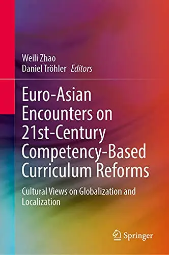 Cover of Euro-Asian Encounters on 21st-Century Competency-Based Curriculum Reforms