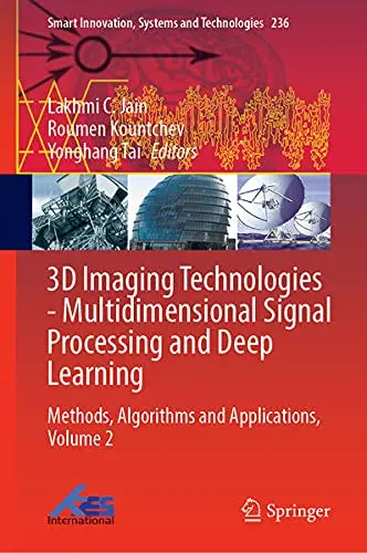Cover of 3D Imaging Technologies—Multidimensional Signal Processing and Deep Learning