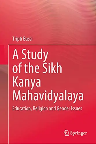 Cover of A Study of the Sikh Kanya Mahavidyalaya