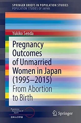 Cover of Pregnancy Outcomes of Unmarried Women in Japan