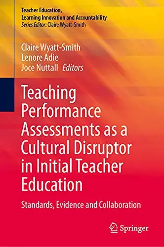 Cover of Teaching Performance Assessments as a Cultural Disruptor in Initial Teacher Education