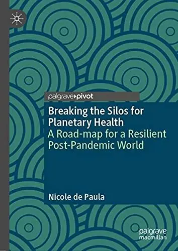 Cover of Breaking the Silos for Planetary Health