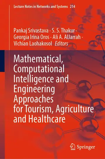Cover of Mathematical, Computational Intelligence and Engineering Approaches for Tourism, Agriculture and Healthcare