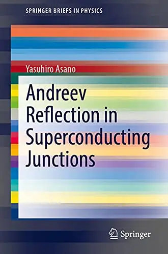 Cover of Andreev Reflection in Superconducting Junctions
