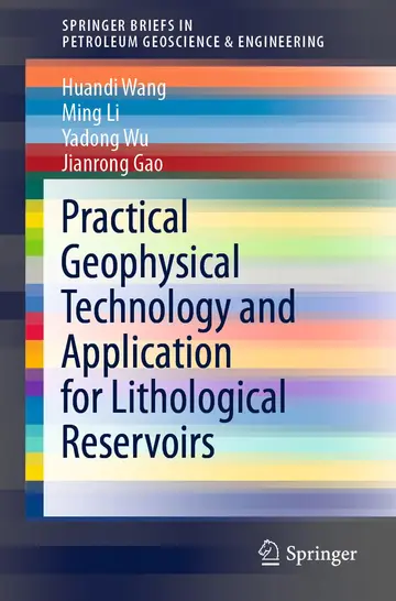 Cover of Practical Geophysical Technology and Application for Lithological Reservoirs