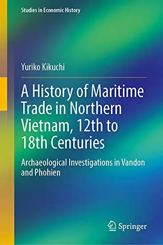 Cover of A History of Maritime Trade in Northern Vietnam, 12th to 18th Centuries