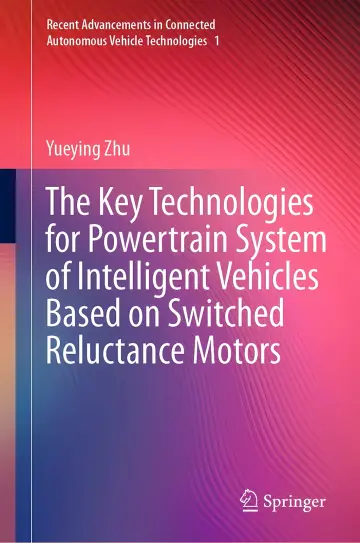 Cover of The Key Technologies for Powertrain System of Intelligent Vehicles Based on Switched Reluctance Motors 1st ed