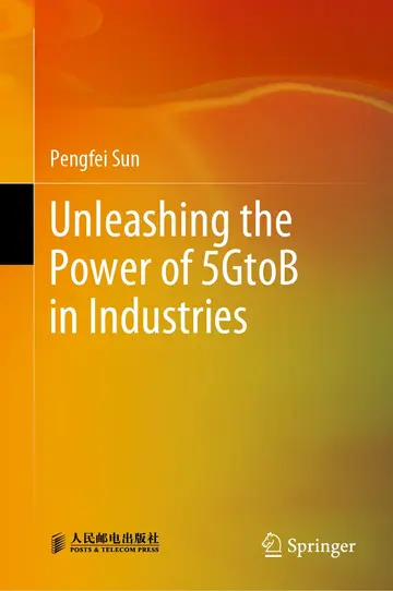 Cover of Unleashing the Power of 5GtoB in Industries