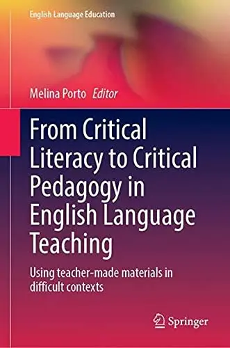 Cover of From Critical Literacy to Critical Pedagogy in English Language Teaching