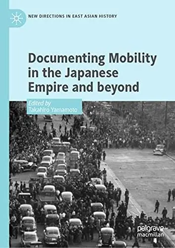 Cover of Documenting Mobility in the Japanese Empire and Beyond