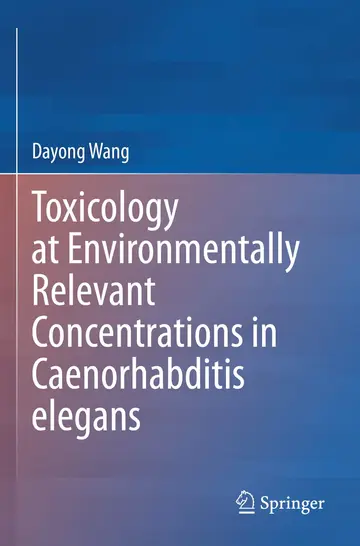 Cover of Toxicology at Environmentally Relevant Concentrations in Caenorhabditis elegans