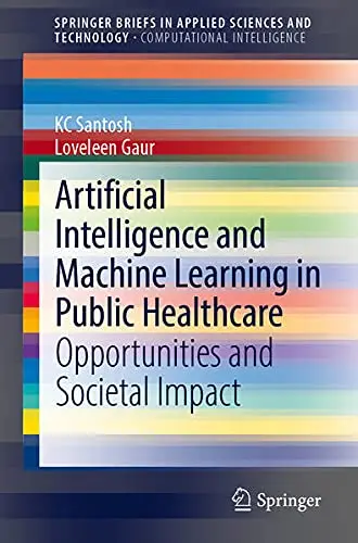 Cover of Artificial Intelligence and Machine Learning in Public Healthcare