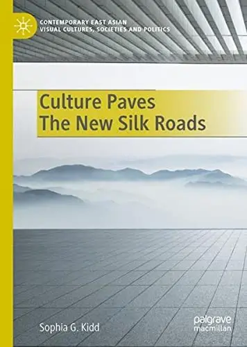 Cover of Culture Paves the New Silk Roads
